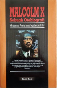 Malcolm X; Sebuah Otobiografi Sebagaimana Penuturannya kepada Alez Haley