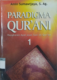 Paradigma Qur'ani; Rangkaian Ayat-ayat Suci al-Qur'an 1
