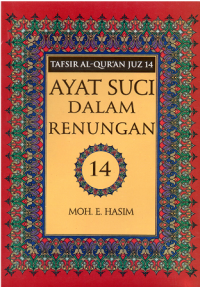 Ayat Suci Dalam Renungan; Tafsir al-Qur'an Juz 14
