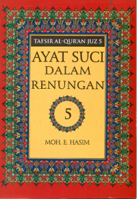 Ayat Suci Dalam Renungan; Tafsir al-Qur'an Juz 5