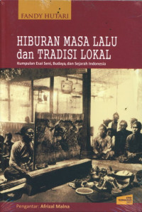 Hiburan Masa Lalu dan Tradisi Lokal