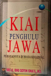 Kiai Penghulu Jawa: Peranannya di Masa Kolonial